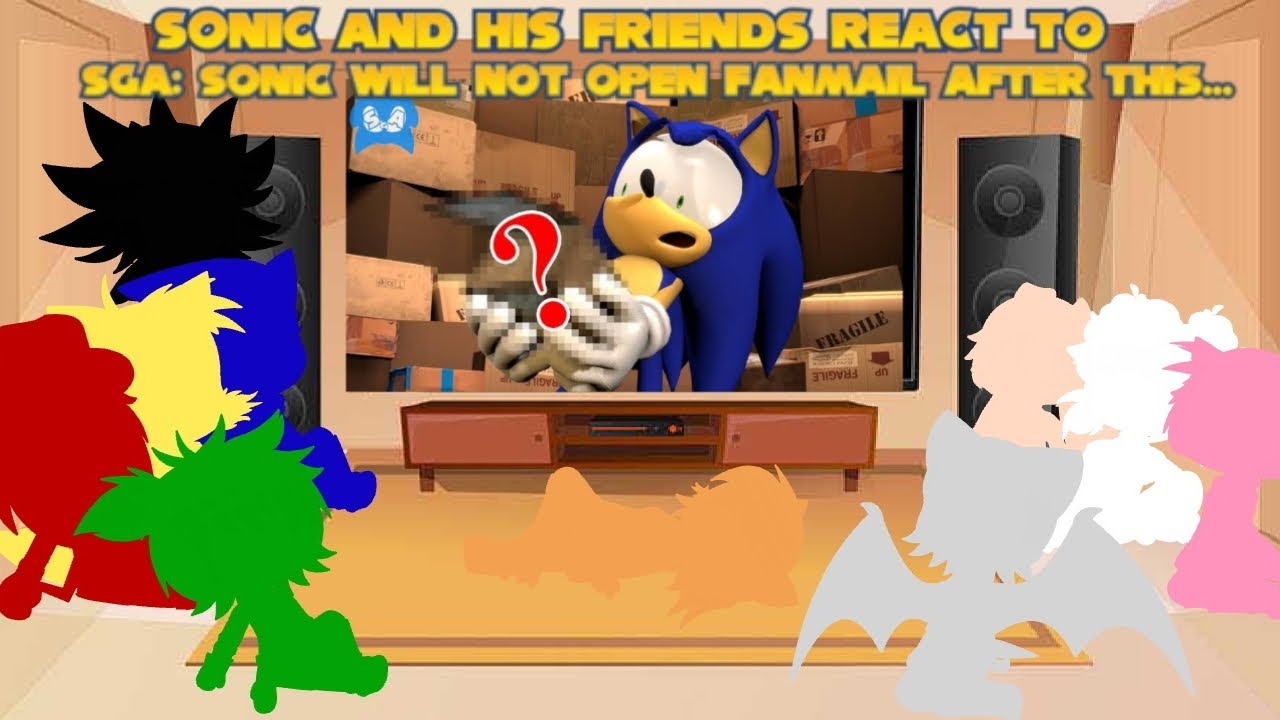Sonic e seus amigos e @adrianperezlike1667 reagindo SGA: sonic will not Open FanMail After This...