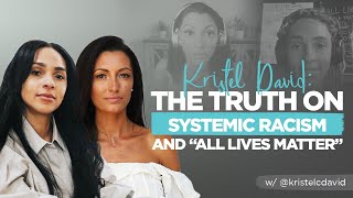 Kristel David: The Truth on Systemic Racism and “All Lives Matter” (The Ashley Hann Show, Ep. 46)