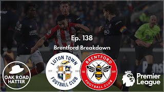 Brentford Breakdown - Luton Town v Brentford Preview | The ORH Podcast