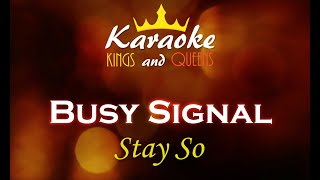 Busy Signal - Stay So Karaoke [Karaoke]