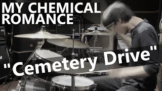MY CHEMICAL ROMANCE - Cemetery Drive (Drum Cover)