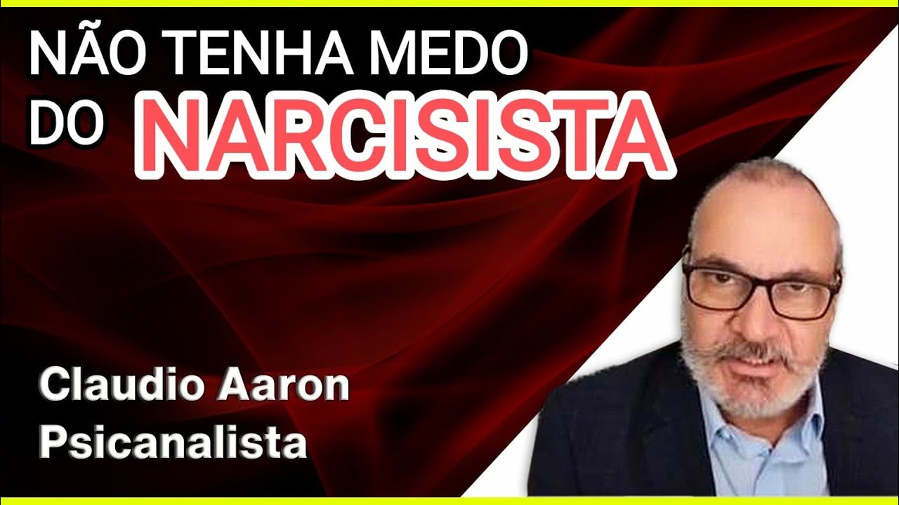 Não tenha mais medo do NARCISISTA  //  Claudio Aaron