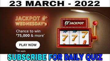 Amazon Wednesday Funzone Jackpot Quiz Answers Today l 23 March 2022