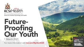 RCSI MyHealth Positive Health: FutureProofing our Youth