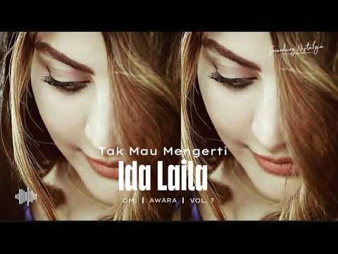 Tak Mau Mengerti | Ida Laila | OM. Awara Vol. 7 | Pim. S. Achmadi