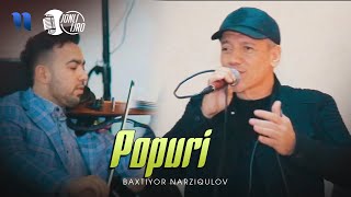 Baxtiyor Narziqulov - Popuri (jonli ijro 2020)