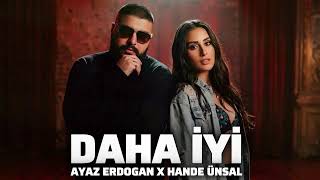Ayaz Erdoğan & Hande Ünsal - Daha Iyi (2026) Remix Duet