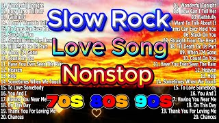 Slow Rock Love Song Nonstop Slow Rock Medley Rock Ballads 70s 80s 90s