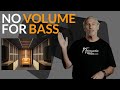 No Volume For Bass - www.AcousticFields.com