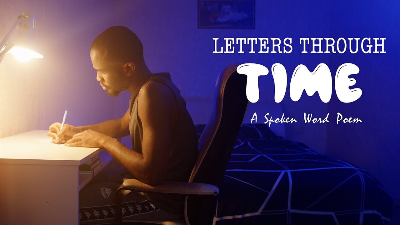 LETTERS THROUGH TIME || Spoken Word || Somto Chukwuchebe