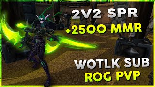 2v2 SPR +2500 MMR | WOW R1 Rogue Arena PVP - Warmane WOTLK | 28th January 2024 Stream