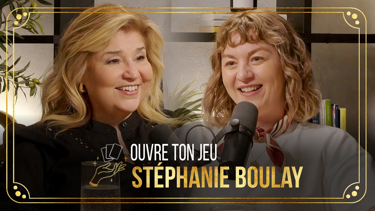 Stéphanie Boulay | Ouvre ton jeu avec Marie-Claude Barrette