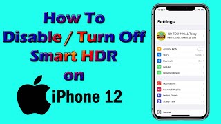 iPhone 12 Camera Gets New Feature Smart HDR Photos & Adjustable | How to Disable Smart HDR