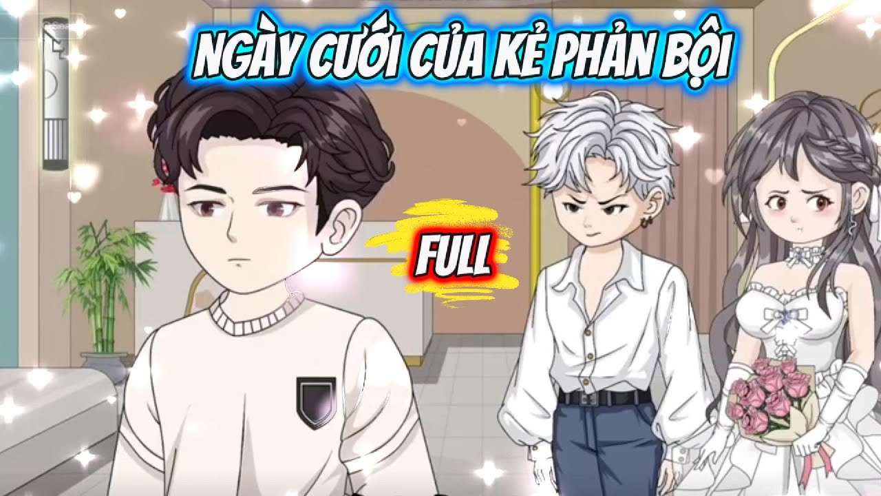 Full Vision : Ngày cưới của kẻ phản bội - Hồng Tỷ VietSub