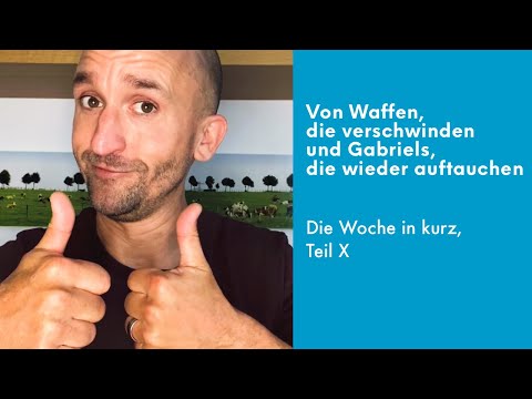 Von Waffen, die verschwinden und Gabriels, die wieder auftauchen | Markus Barth