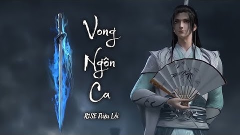 [Vietsub Full HD] Vong Ngôn Ca/忘言歌 _ R1SE Triệu Lỗi ( OST Hệ Thống Tự Cứu Của Nhân Vật Phản Diện)