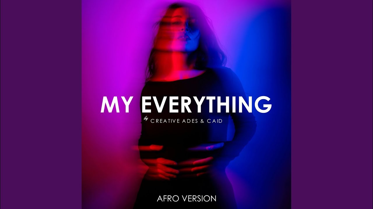 My Everything (Afro Version) - YouTube