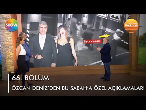 Özcan Deniz'den #BuSabah'a özel açıklamalar! | @yenisayfashowtv 66. Bölüm