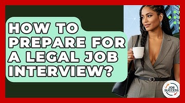 How To Prepare For A Legal Job Interview? - Job Success Network