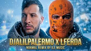 Lferda x Djalil Palermo – Normal 🔥 Remix Rai Rap 2026