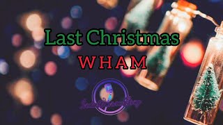 Last Christmas - WHAM (Lirik dan Terjemahan Bahasa Indonesia)