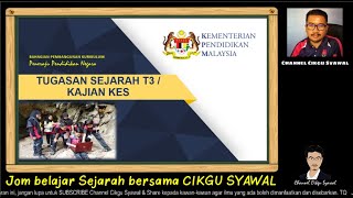 TAKLIMAT PANDUAN PELAKSANAAN TUGASAN SEJARAH TINGKATAN 3 DAN KAJIAN KES KSSM SEJARAH
