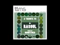 063 - A Tribute To DJ Rasoul - mixed by Moodyzwen