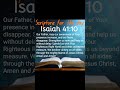 Assurance, presence, encouragement, strength, help, support and justice, all in one verse.