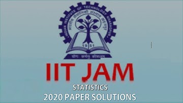 IIT JAM 2020 STAT. complete solution with detailed explanation. Exam cheat sheet with important tips