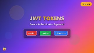 JWT Tokens Explained: Secure User Authentication for Beginners