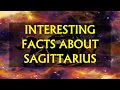 INTERESTING FACTS ABOUT SAGITTARIUS PERSONALITY