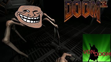 DOOM 3 #5: it had to be spiders... With faces