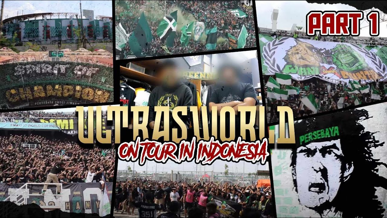 Ultras World in Indonesia - Part 1: Surabaya Passion