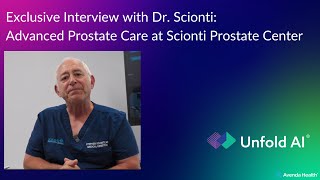 Exclusive Interview with Dr. Scionti: Advanced Prostate Care at Scionti Prostate Center