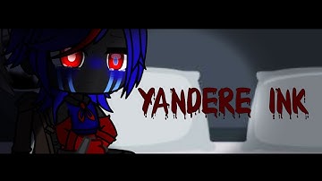 ● Yandere Ink ● InkError ● WARNING: 14++ ● Remake! ●