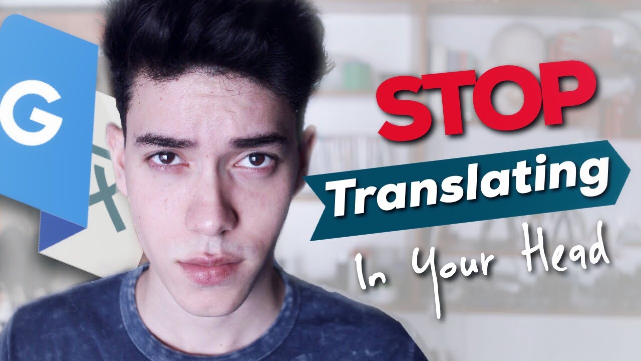 COMO dejar de TRADUCIR y PENSAR EN INGLÉS • 4 TRUCOS