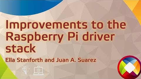Improvements to the Raspberry Pi driver stack