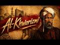 Al-Khwarizmi: The Father of Algebra and Modern Mathematics