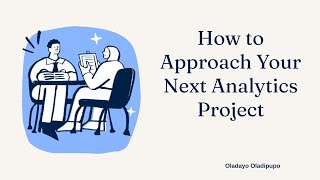Famous How to Approach Your Next Analytics Project - (Dune Data Analytics Mentorship Class with Oladayo) Net Worth
