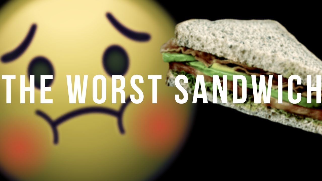 CREATING THE WORST SANDWICH YouTube