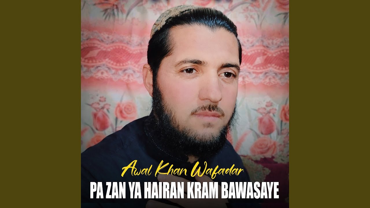 Pa Zan Ya Hairan Kram Bawasaye