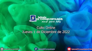 Culto online - Jueves 1 de Diciembre de 2022