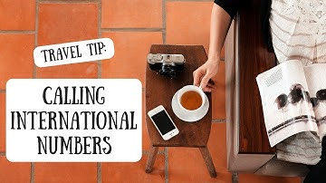 Calling International Numbers | How to Dial Abroad