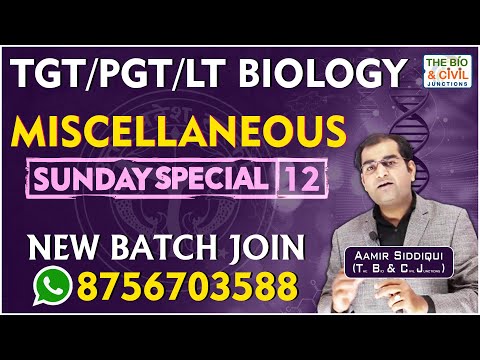 TGT/PGT - LT BIOLOGY || MISCELLANEOUS (SPECIAL-12) || Aamir Siddiqui || THE BIO & CIVIL JUNCTIONS