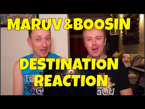 Maruv x Boosin - Destination - Reaction