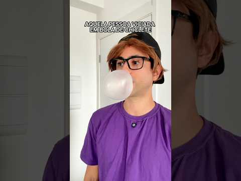 BOLA DE CHICLETE