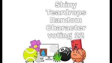 Shiny Teardrops Random Character Voting 22