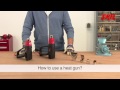 How to use a heat gun? How to use a heat gun?