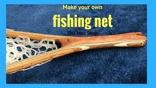 Famous Making a Fishing Net ( Part 2 The Net) Wealth