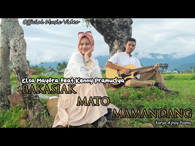 BAKASIAK MATO MAMANDANG - Elsa Mayora feat Kenny Pramudya (Official Music Video) class=